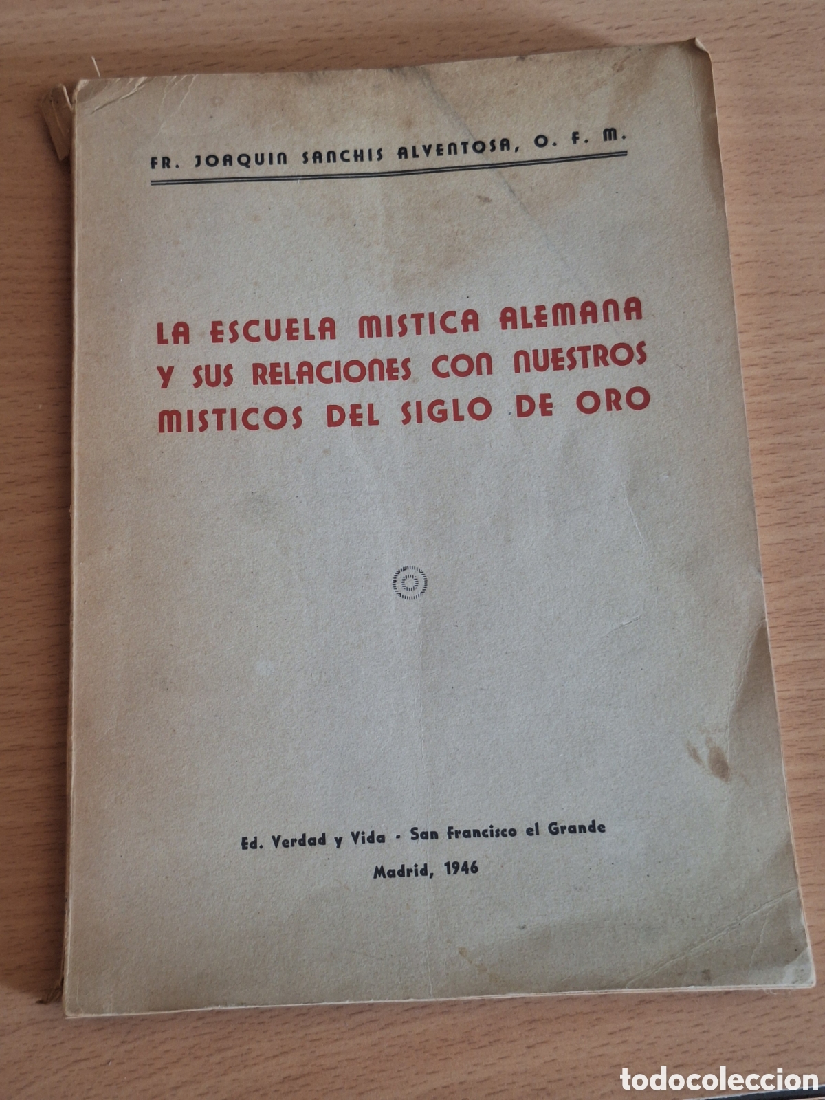 Libros: Fr. Joaquin Sanchis Alventosa - La Escuela Mistica Alemana y sus Relaciones con... - 1946
