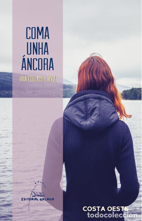 Libros: COMA UNHA ANCORA - Collazo L&oacute;pez, Iria