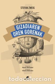 Libros: GIZADIAREN OREN GORENAK - Zweig, Stefan