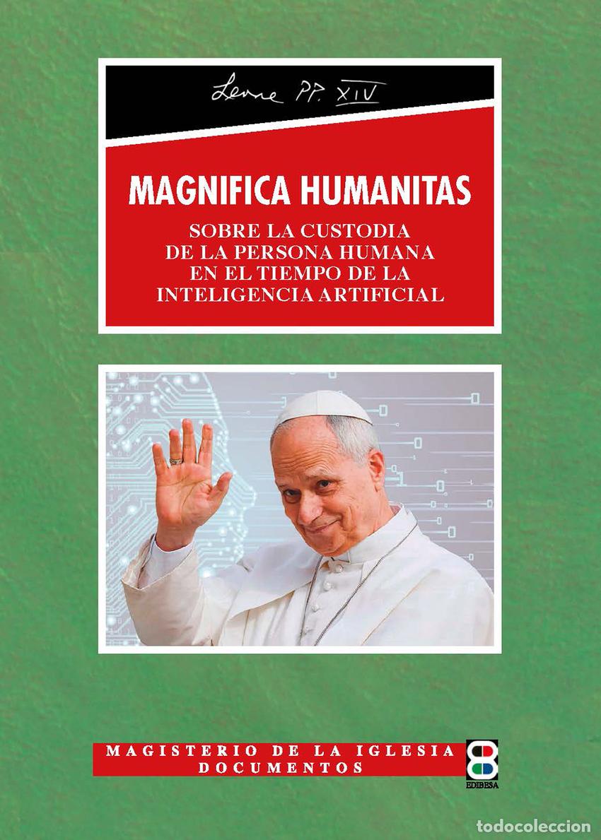 Libros: MAGNIFICA HUMANITAS. CARTA ENCICLICA - PAPA LEON XIV
