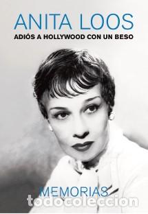 Libros: ADI&Oacute;S A HOLLYWOOD CON UN BESO - Loos, Anita