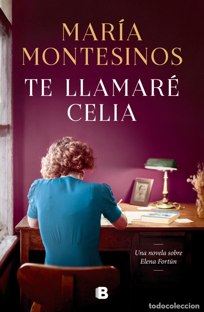 Libros: TE LLAMAR&Eacute; CELIA - Montesinos, Mar&iacute;a