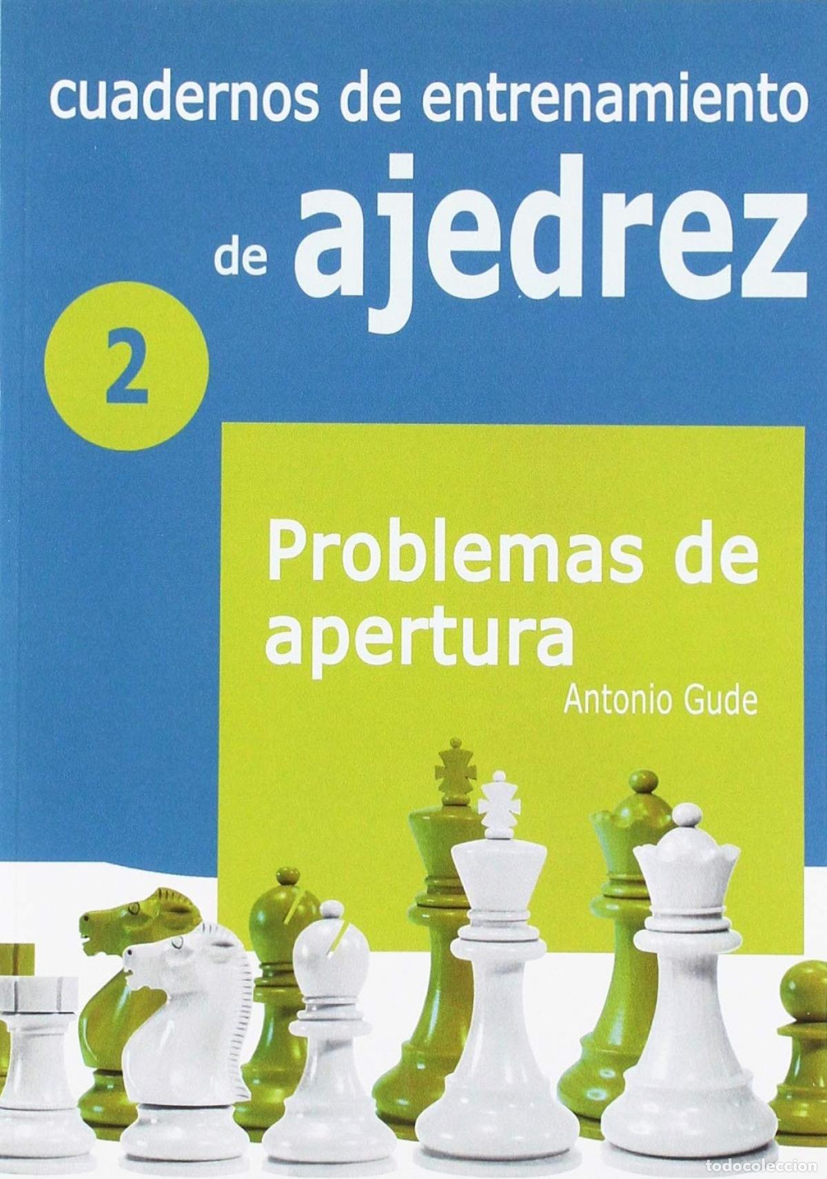 Libros: CUADERNOS DE ENTRENAMIENTO EN AJEDREZ - Gude Fern&aacute;ndez, Antonio