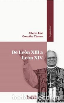 Libri: DE LE&Oacute;N XIII A LE&Oacute;N XIV: UNIDOS POR EL ROSARIO. - Gonz&aacute;lez Chaves, Alberto Jos&eacute;