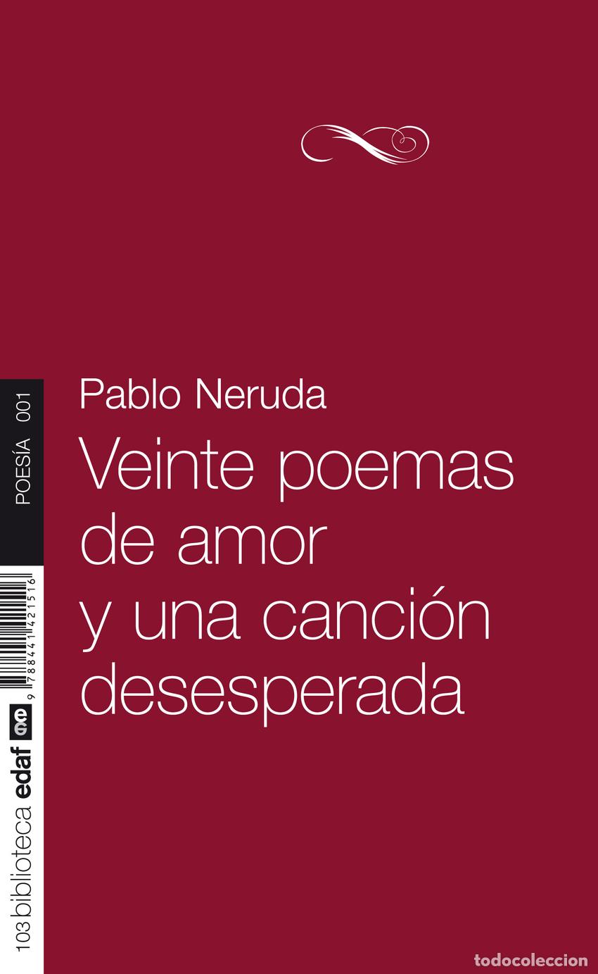 Libri: VEINTE POEMAS DE AMOR Y UNA CANCI&Oacute;N DESESPERADA - NERUDA, PABLO