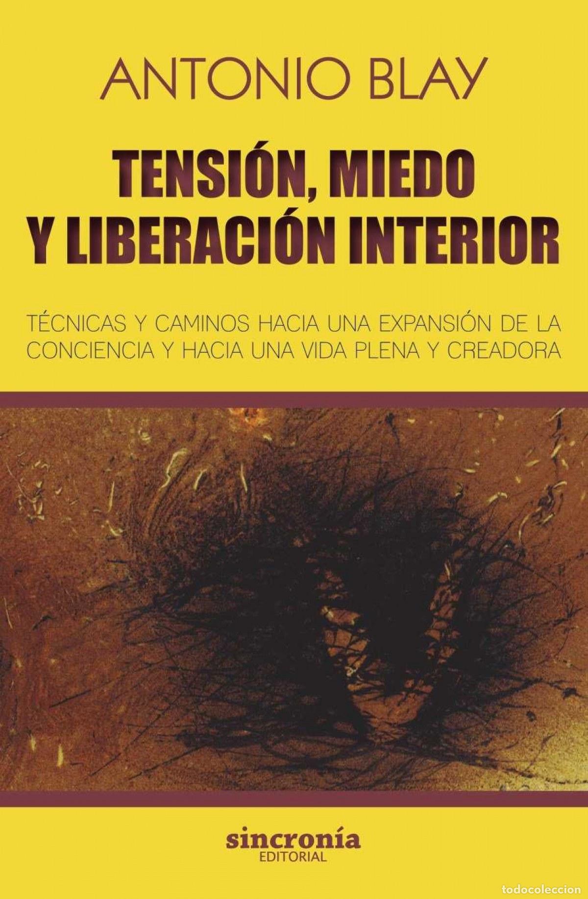 Livres: TENSION, MIEDO Y LIBERACION INTERIOR - Blay, Antonio