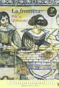 Livres: LA FRONTERA - Quignard, Pascal