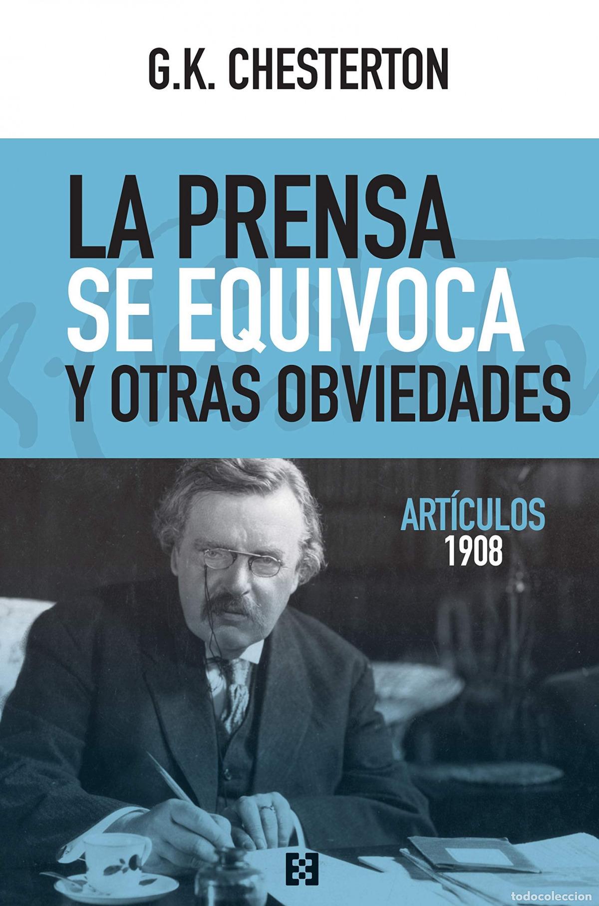 B&uuml;cher: LA PRENSA SE EQUIVOCA Y OTRAS OBVIEDADES - Chesterton, G K