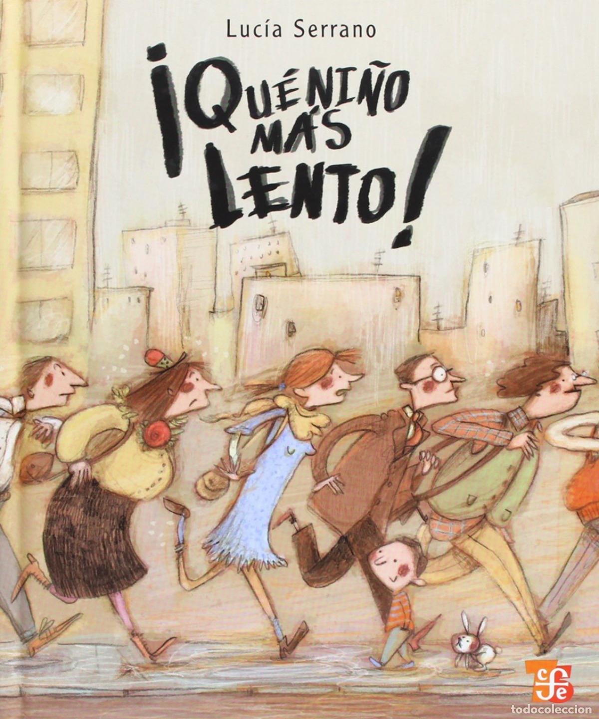 B&uuml;cher: &Iacute;QU&Eacute; NI&Ntilde;O M&Aacute;S LENTO! - Serrano, Lucia