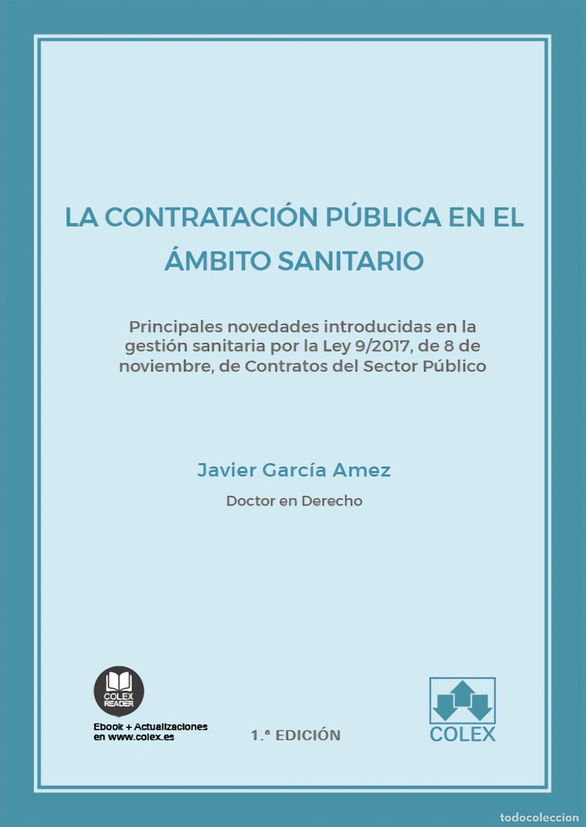 books: LA CONTRATACI&Oacute;N P&Uacute;BLICA EN EL &Aacute;MBITO SANITARIO - Garcia Amez, Javier