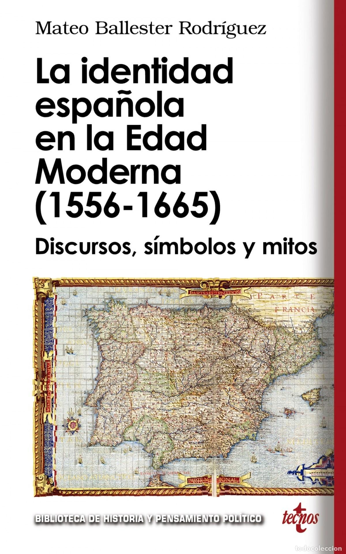 Livres: LA IDENTIDAD ESPA&Ntilde;OLA EN LA EDAD MODERNA (1556 - 1665) - Historia
