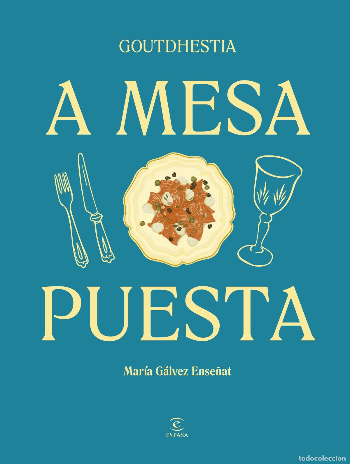 B&uuml;cher: A MESA PUESTA - G&aacute;lvez Ense&ntilde;at, Goutdhestia, Mar&iacute;a