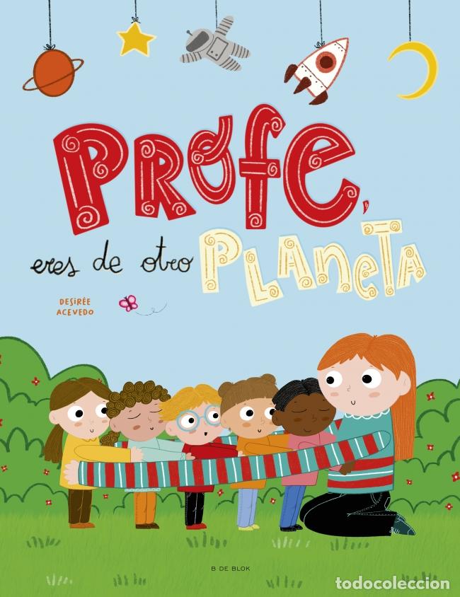 B&uuml;cher: PROFE, ERES DE OTRO PLANETA - Acevedo, Desir&eacute;e