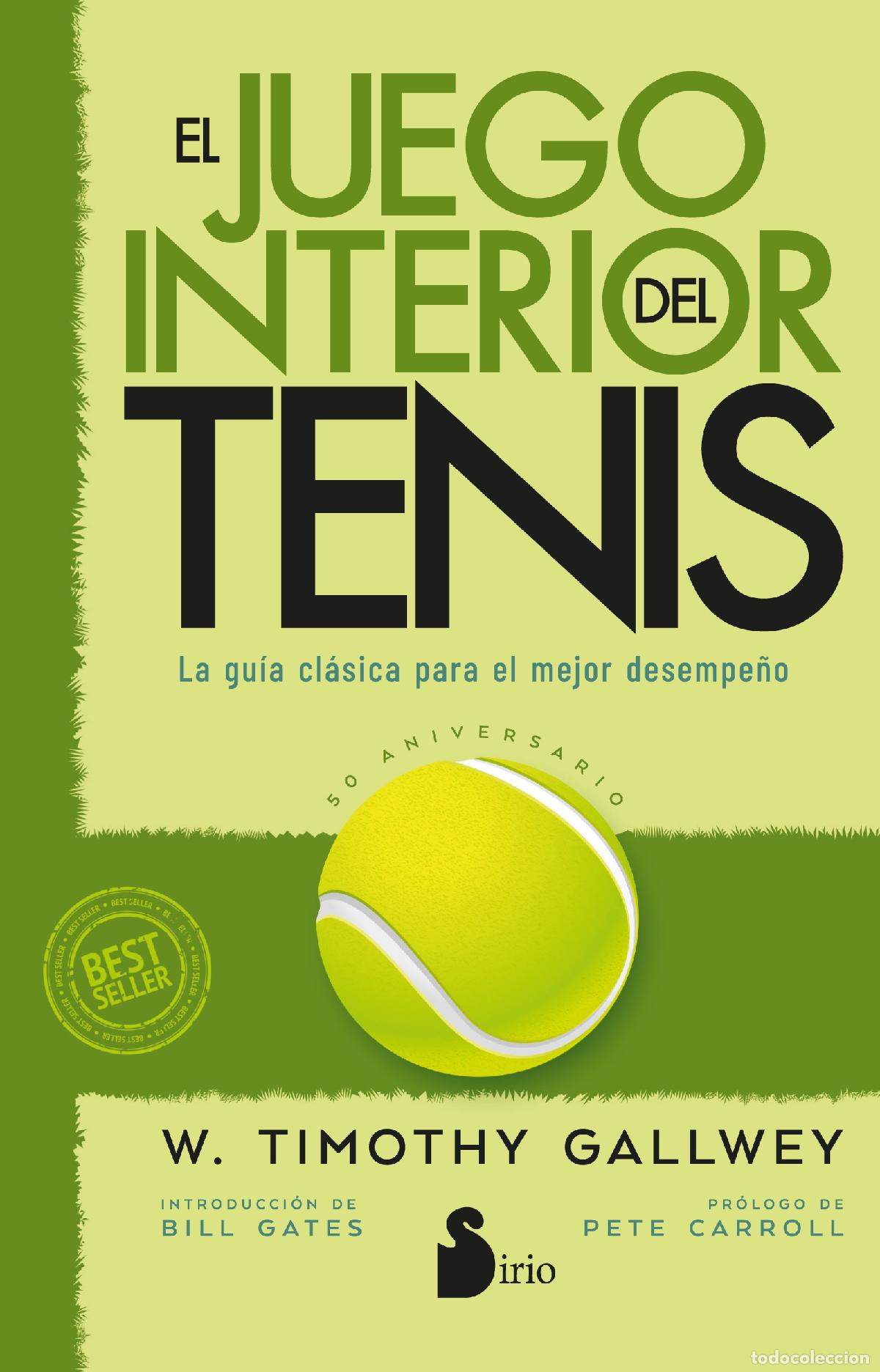 Livres: EL JUEGO INTERIOR DEL TENIS. EDICI&Oacute;N 50 ANIVERSARIO - Gallwey, W Timothy