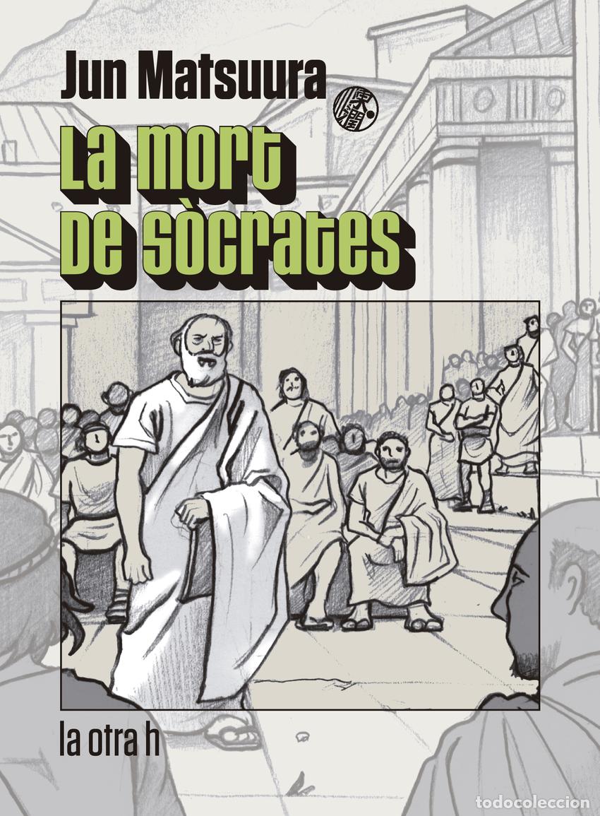 Livres: LA MORT DE SOCRATES - Matsuura, Juan