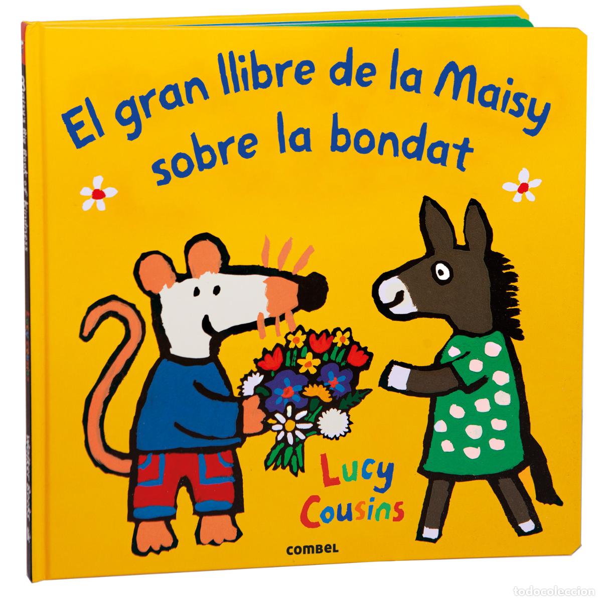 Libros: EL GRAN LLIBRE DE LA MAISY SOBRE LA BONDAT - COUSINS, LUCY