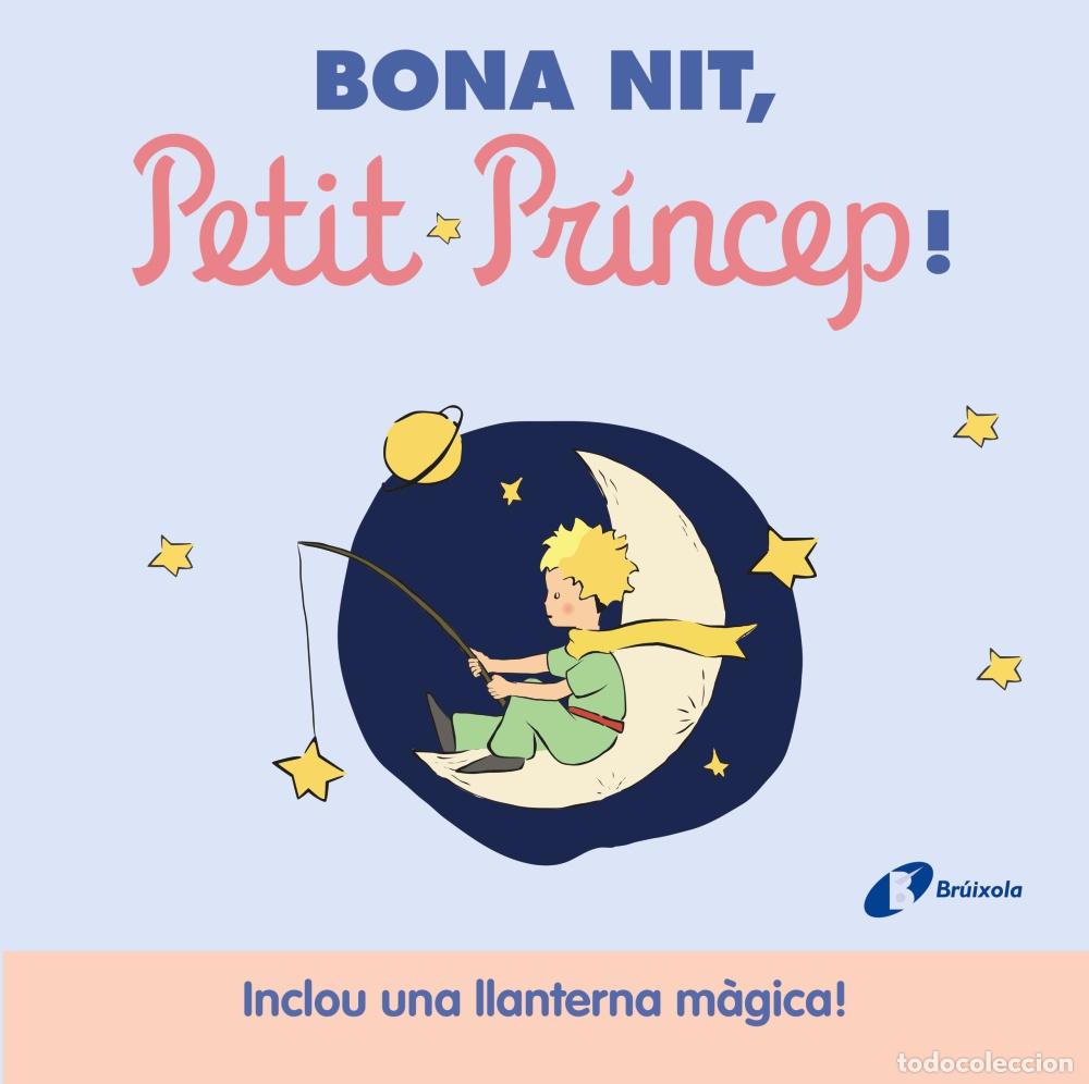 Libros: BONA NIT, PETIT PR&Iacute;NCEP! - DE SAINT EXUP&Eacute;RY, ANTOINE