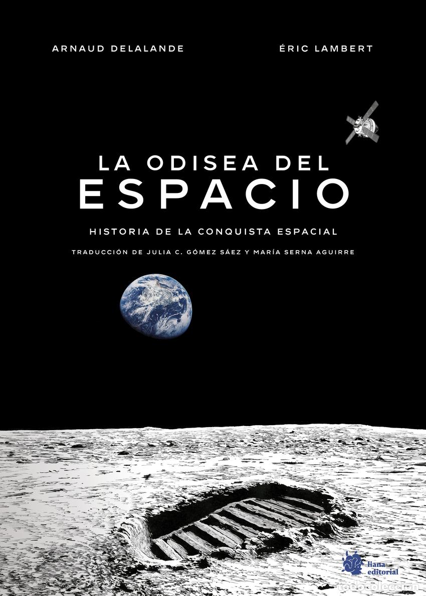 books: LA ODISEA DEL ESPACIO. HISTORIA DE LA CONQUISTA ESPACIAL - Delalande, Arnaud