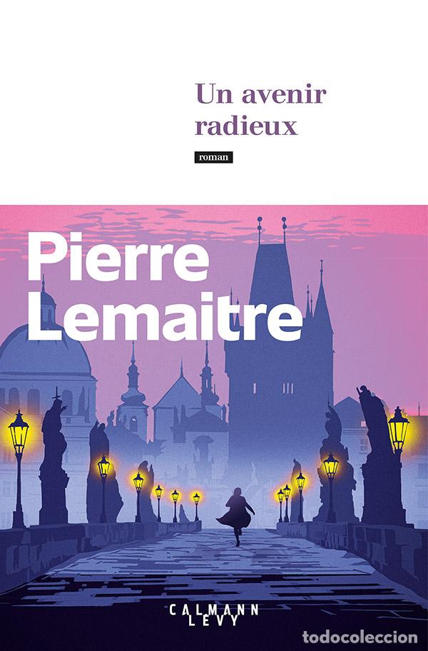 B&uuml;cher: UN AVENIR RADIEUX (LES ANNESS GLORIEUSES III) - Lemaitre, Pierre