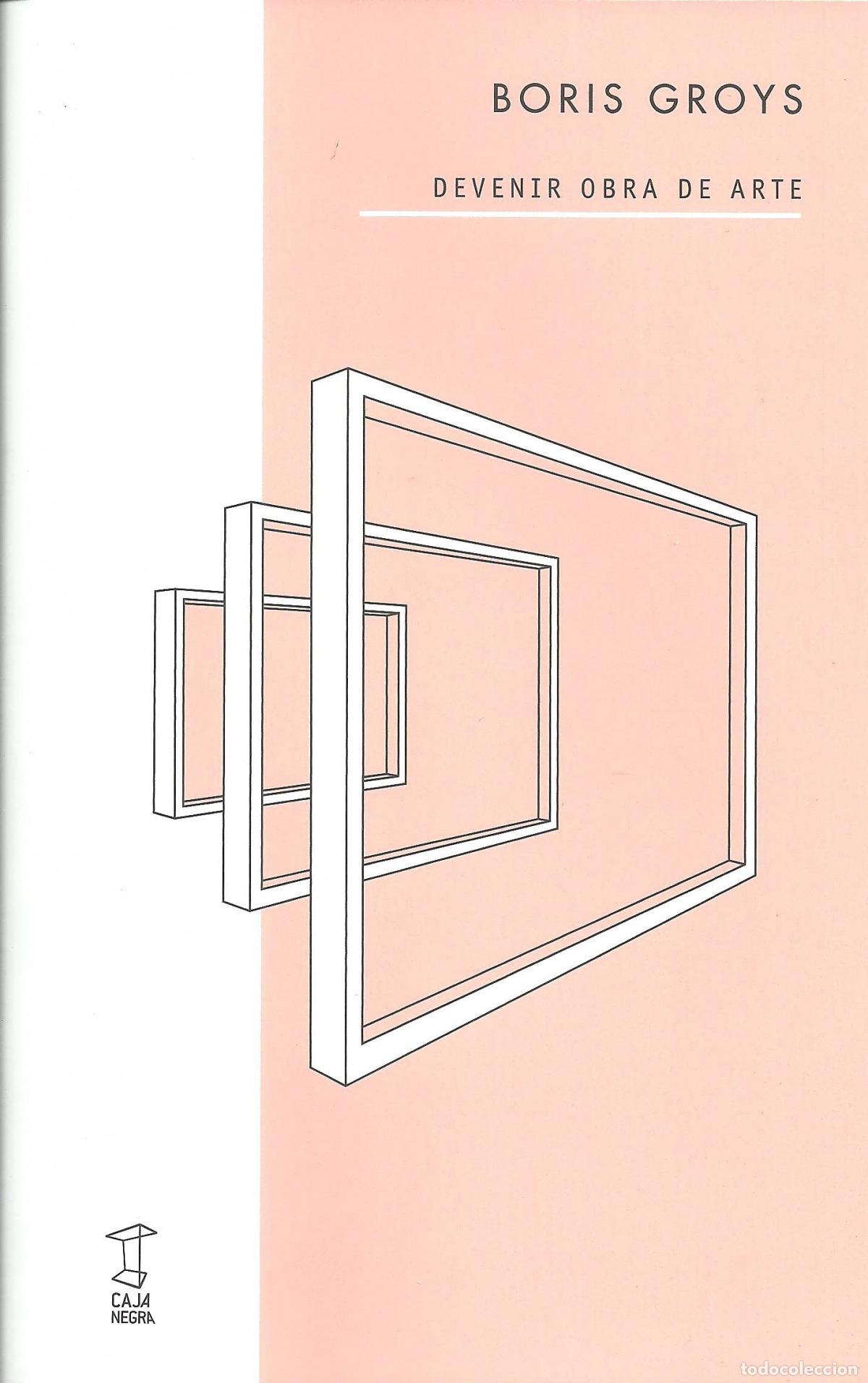 B&uuml;cher: DEVENIR OBRA DE ARTE - Boris Groys