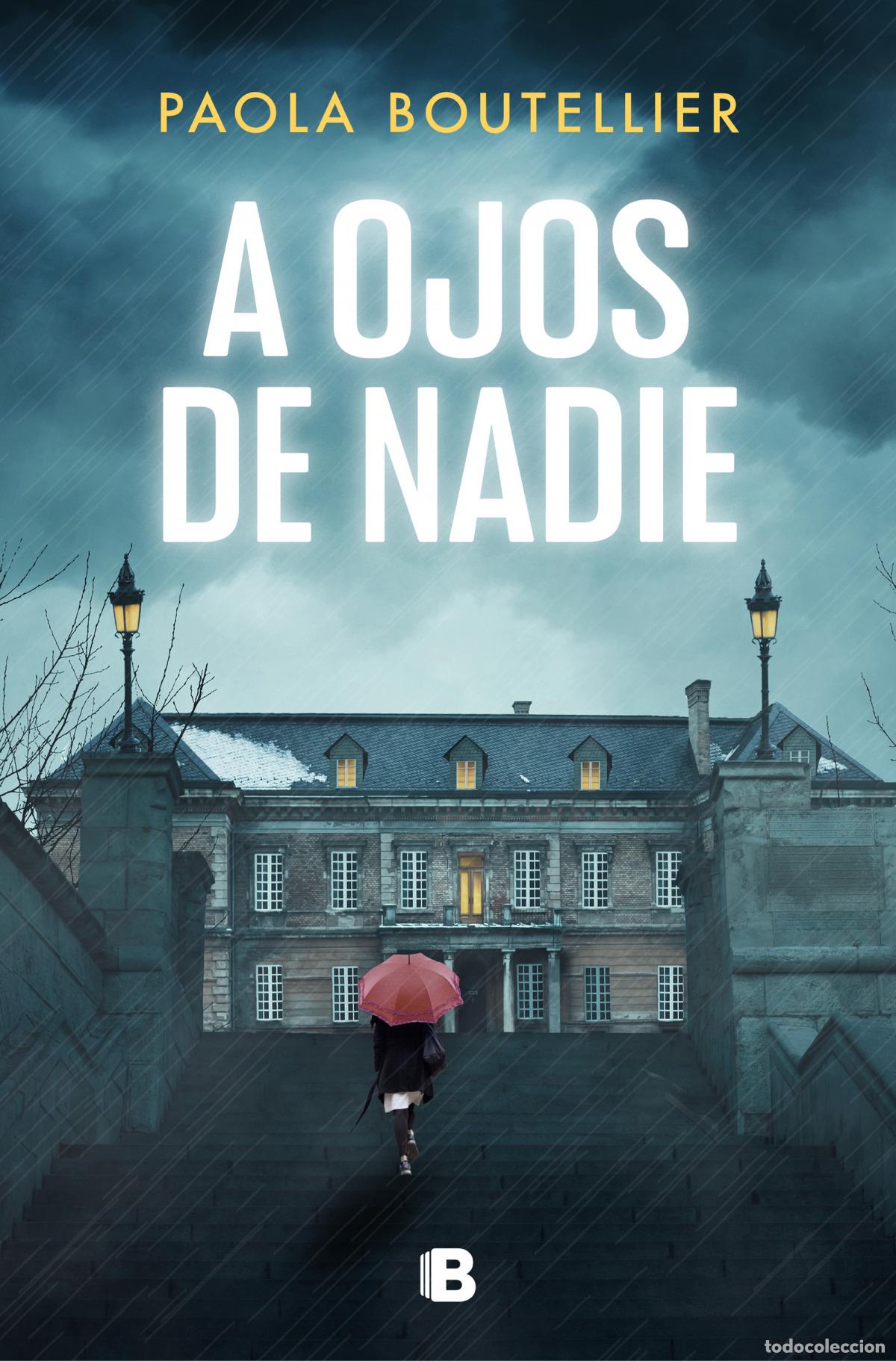 Livres: A OJOS DE NADIE - Boutellier, Paola