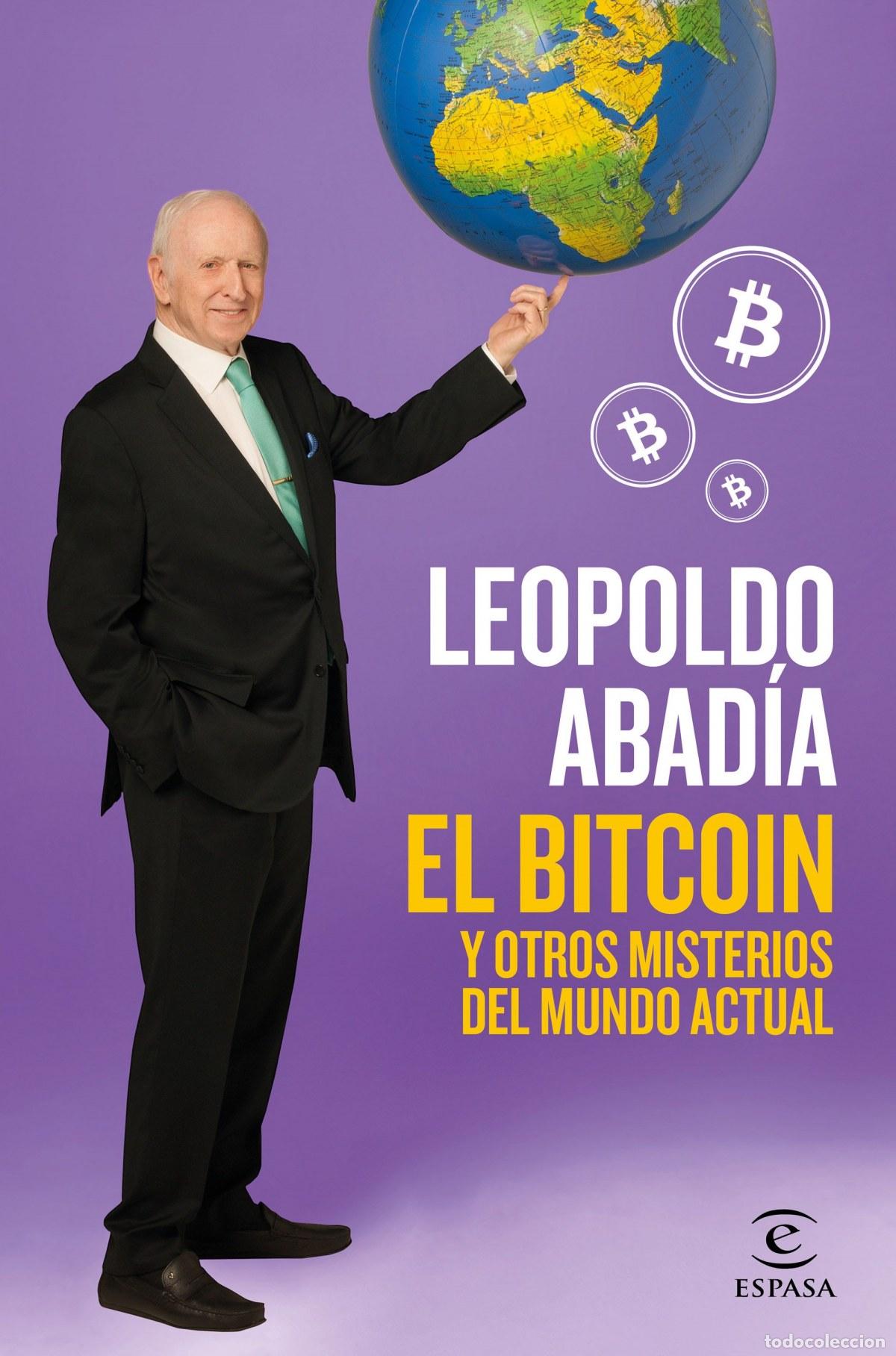 Livres: EL BITCOIN Y OTROS MISTERIOS DE LA ECONOM&Iacute;A ACTUAL - Abadia, Leopoldo