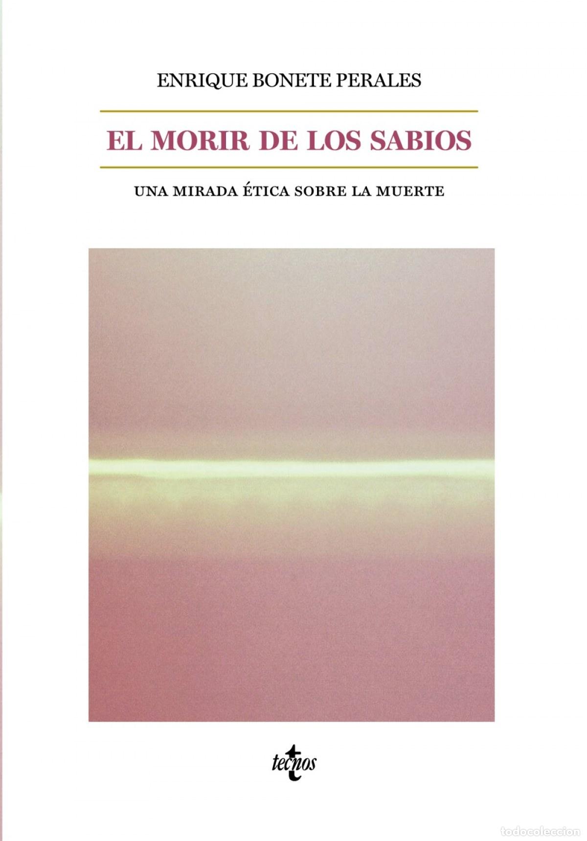 books: EL MORIR DE LOS SABIOS - Bonete Perales, Enrique