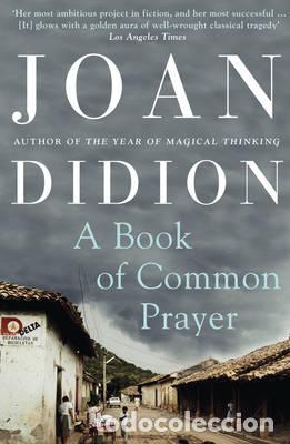 Libros: A BOOK OF COMMON PRAYER - Didion, Joan