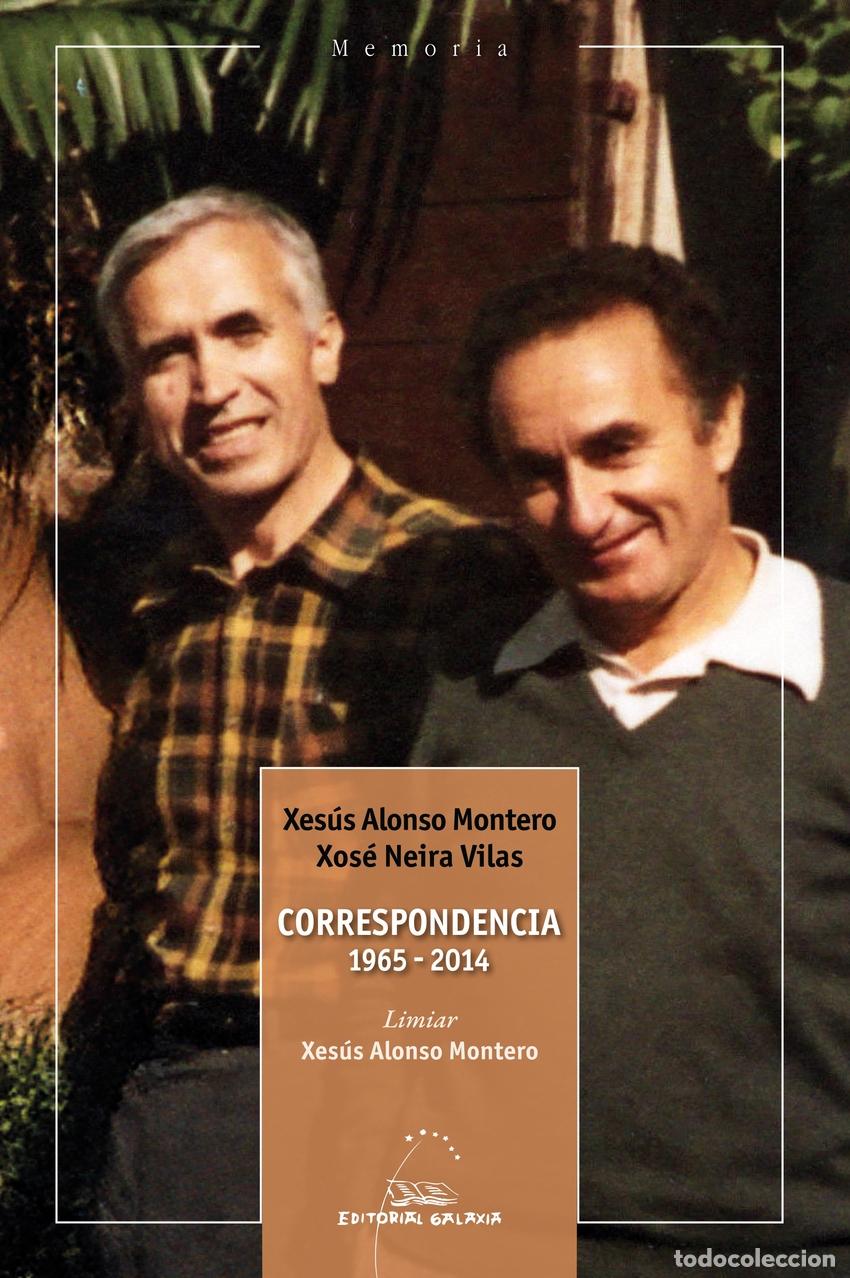 Libros: CORRESPONDENCIA 1965-2014 - Alonso Montero, Xes&uacute;s