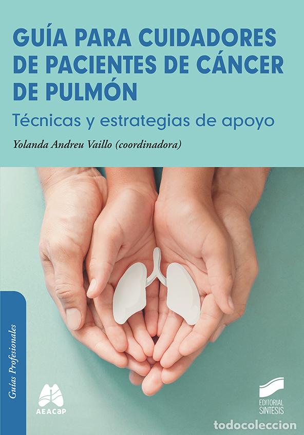 Libros: GU&Iacute;A PARA CUIDADORES DE CA?NCER DE PULMO?N - Yolanda Andreu Vaillo