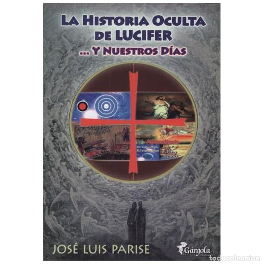 Libros: HISTORIA OCULTA DE LUCIFER - Parise, Jos&eacute; Luis