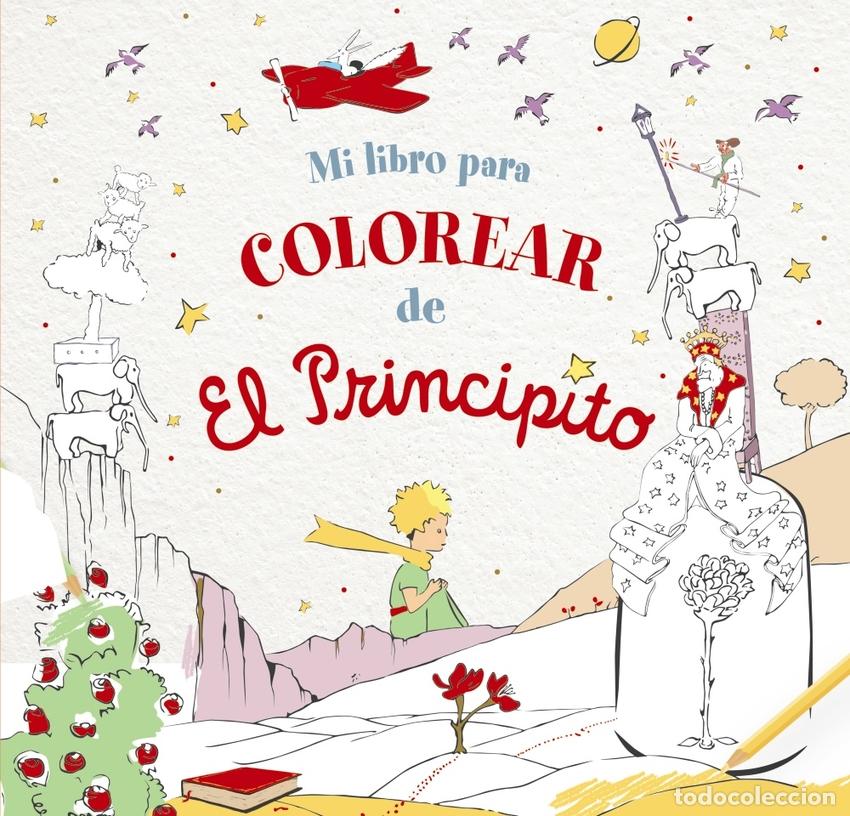 Libros: MI LIBRO PARA COLOREAR DE EL PRINCIPITO - de Saint Exup&eacute;ry, Antoine