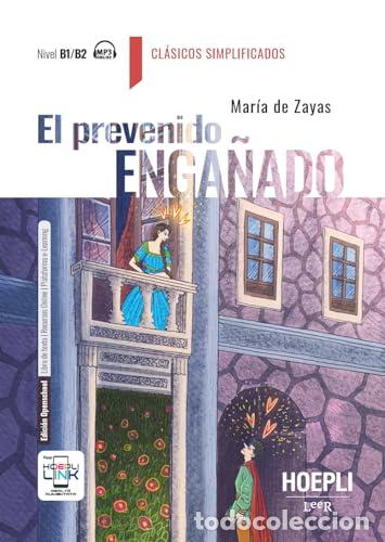 Libros: EL PREVENIDO ENGA&Ntilde;ADO - NIVEL B1;B2 - Zayas, Maria De