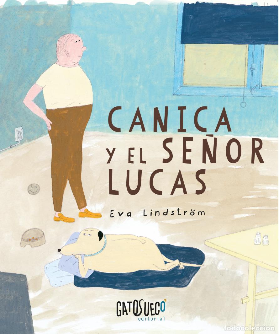 Libros: CANICA Y EL SE&Ntilde;OR LUCAS - Lindstr&ouml;m, Eva