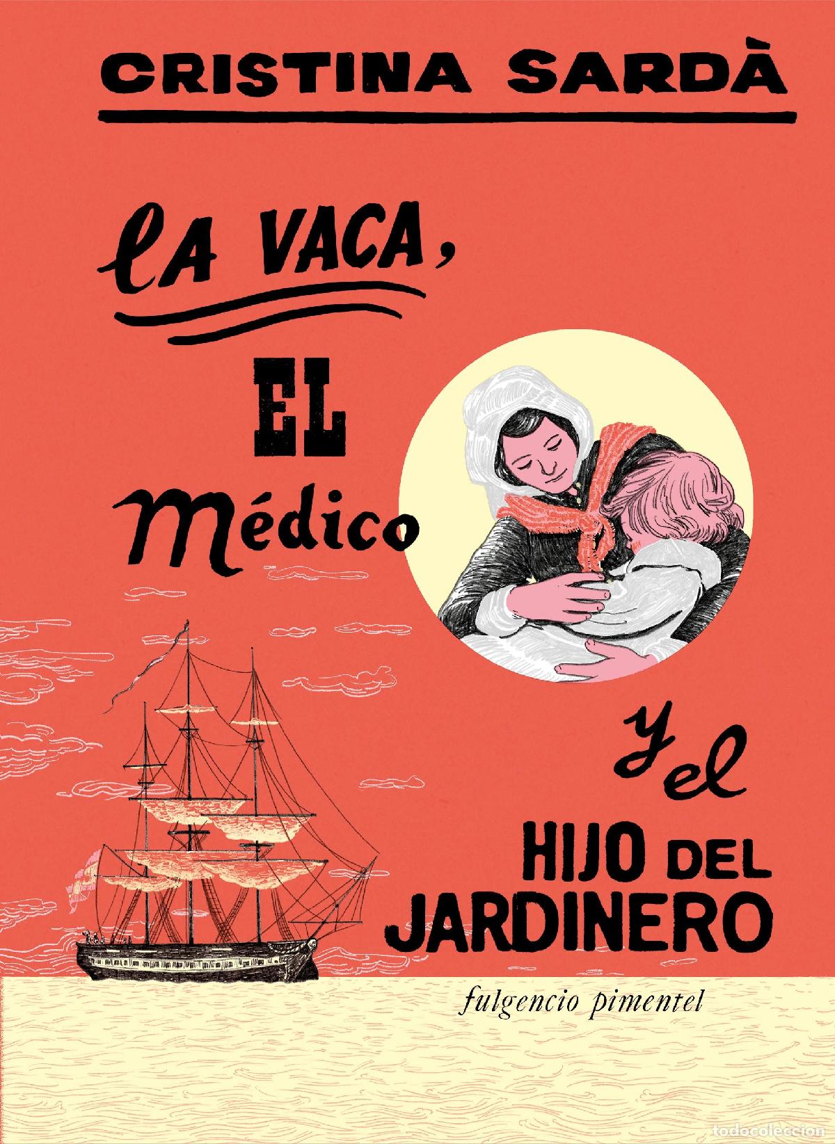 Libri: LA VACA, EL M&Eacute;DICO Y EL HIJO DEL JARDINERO - Sard&agrave; P&eacute;rez, Cristina
