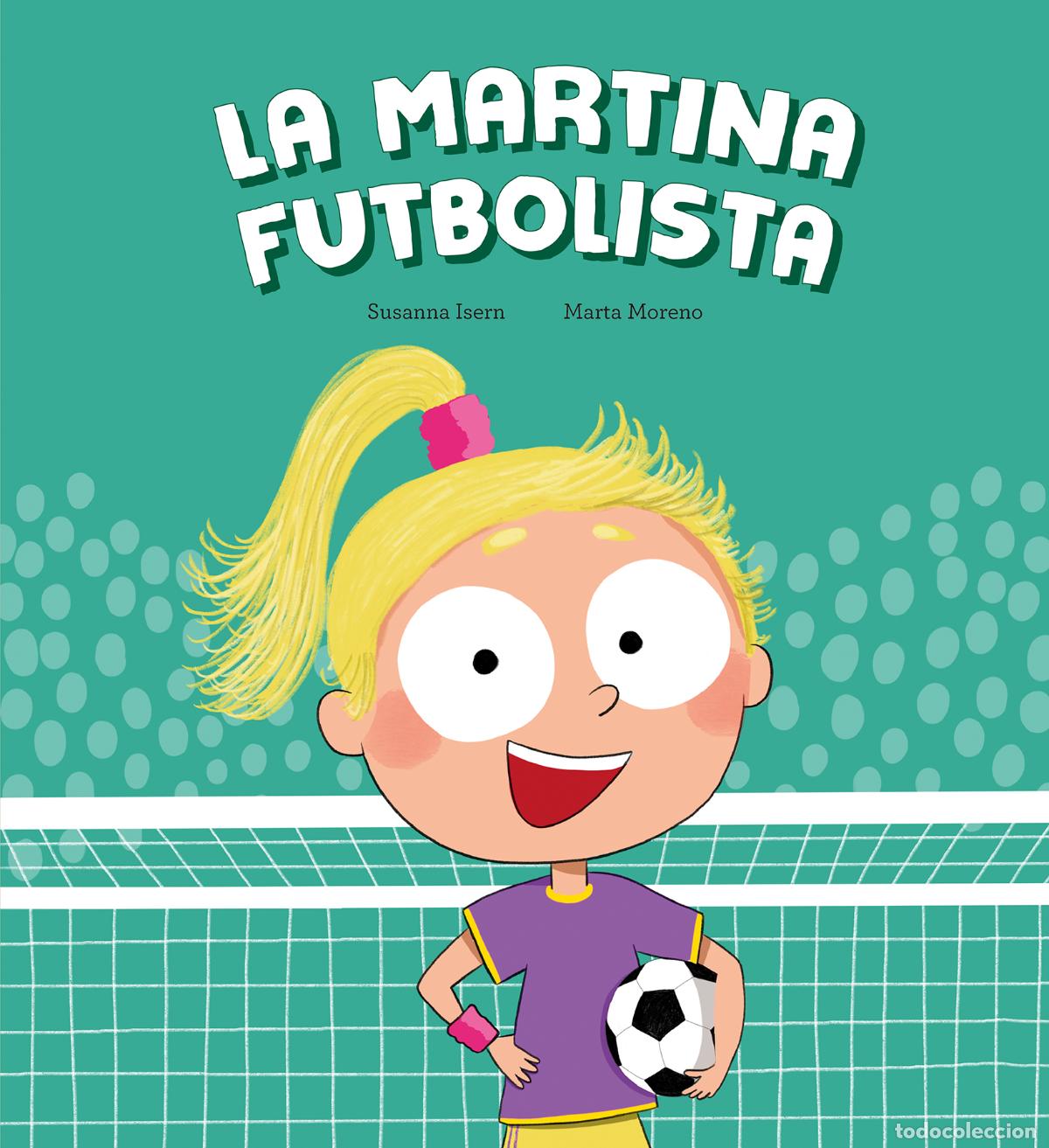 Libri: LA MARTINA FUTBOLISTA - Isern, Susanna