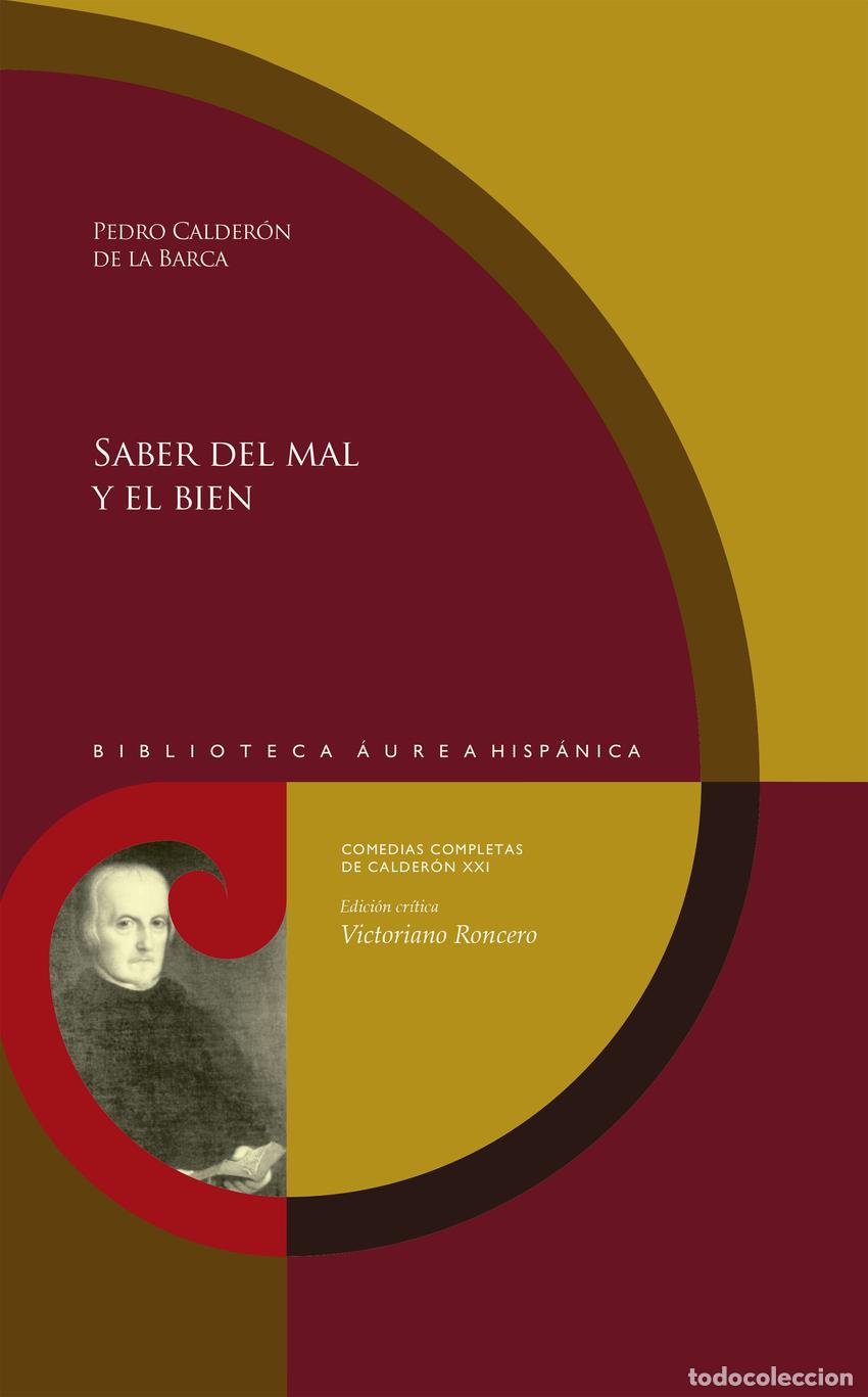 Libros: SABER DEL MAL Y EL BIEN - Calder&oacute;n de la Barca, Pedro