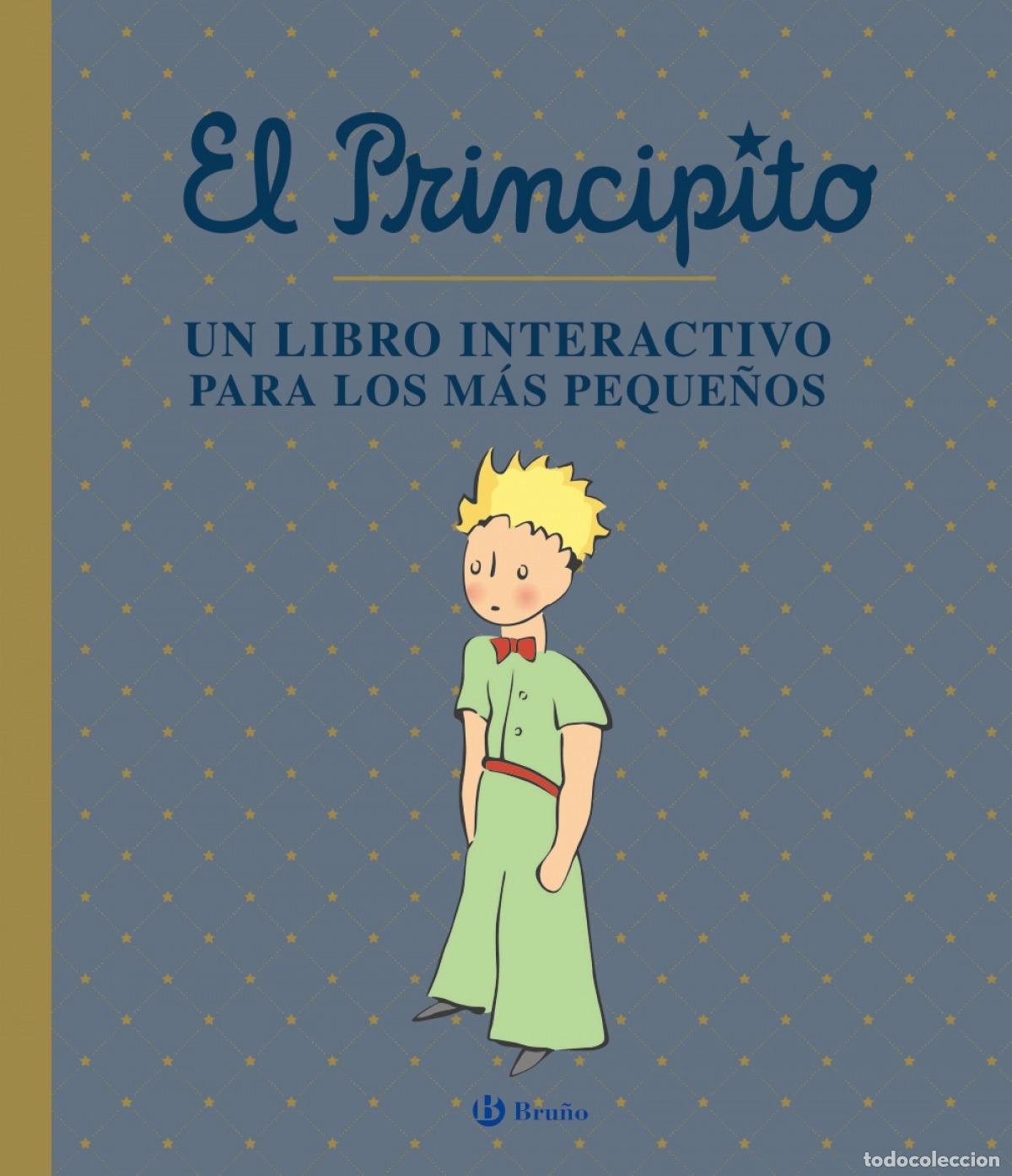 Libros: EL PRINCIPITO. UN LIBRO INTERACTIVO PARA LOS M&Aacute;S PEQUE&Ntilde;OS - de Saint Exup&eacute;ry, Antoine