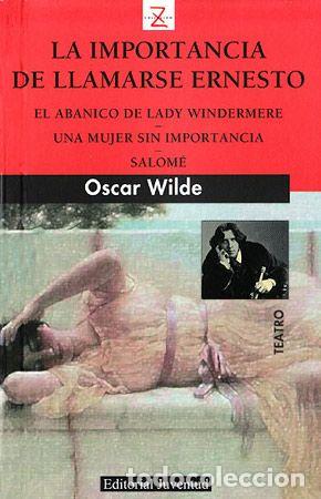 Libros: EL ABANICO DE LADY WINDERMERE Y OTRAS OBRAS - WILDE, OSCAR