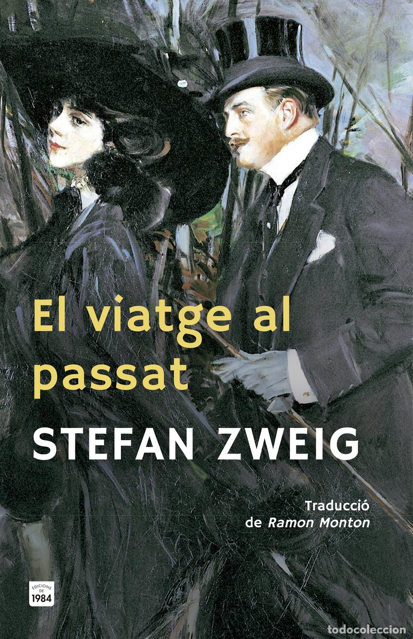 Libros: EL VIATGE AL PASSAT - Zweig, Stefan