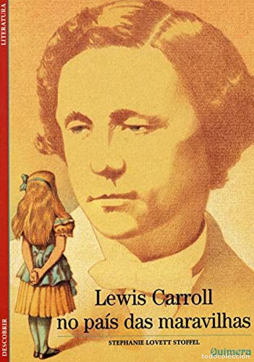 Libros: LEWIS CARROLL NO PA&Iacute;S DAS MARAVILHAS - Stoffel, Stephanie Lovett