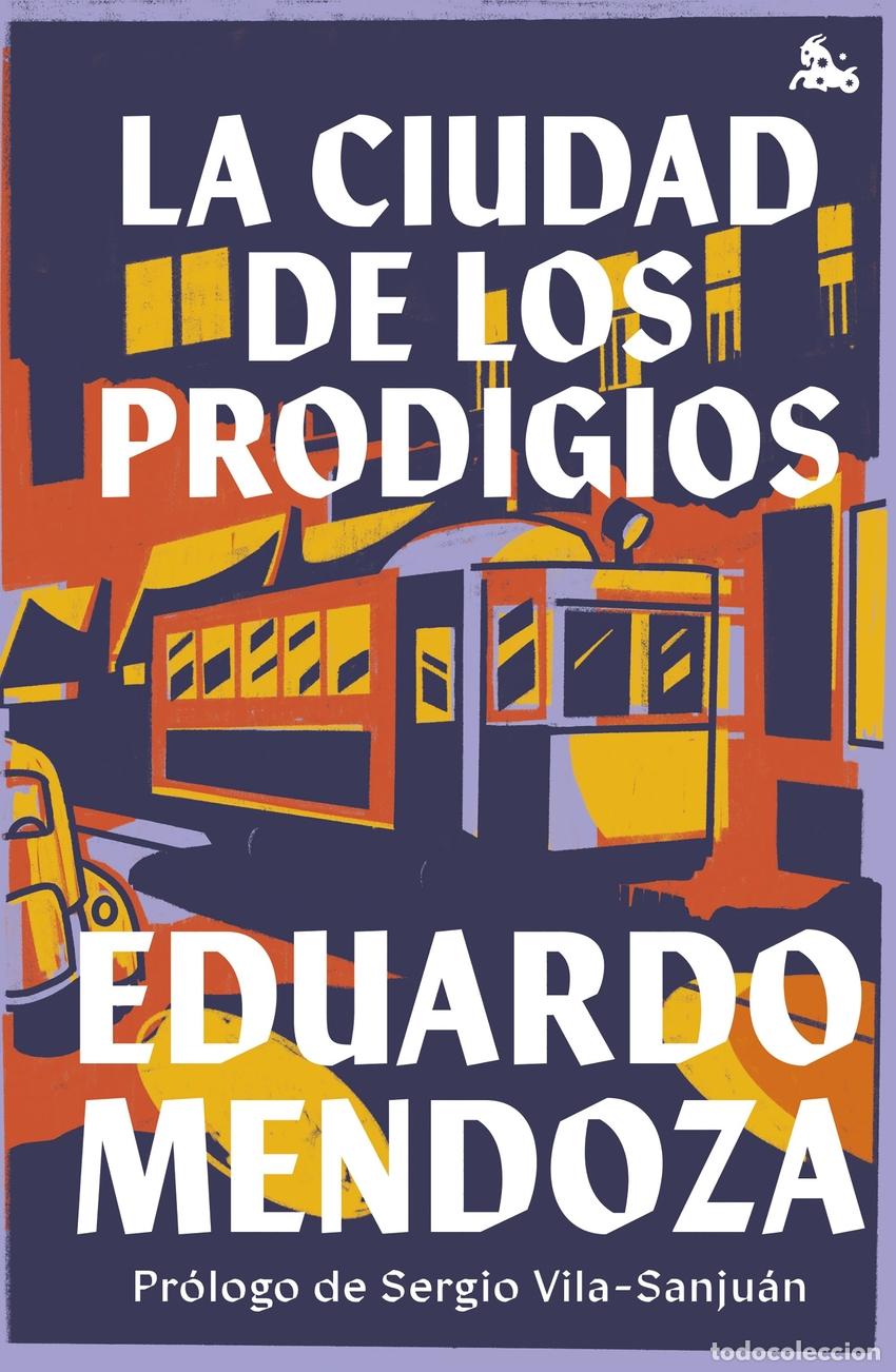 Libros: LA CIUDAD DE LOS PRODIGIOS - Mendoza, Eduardo