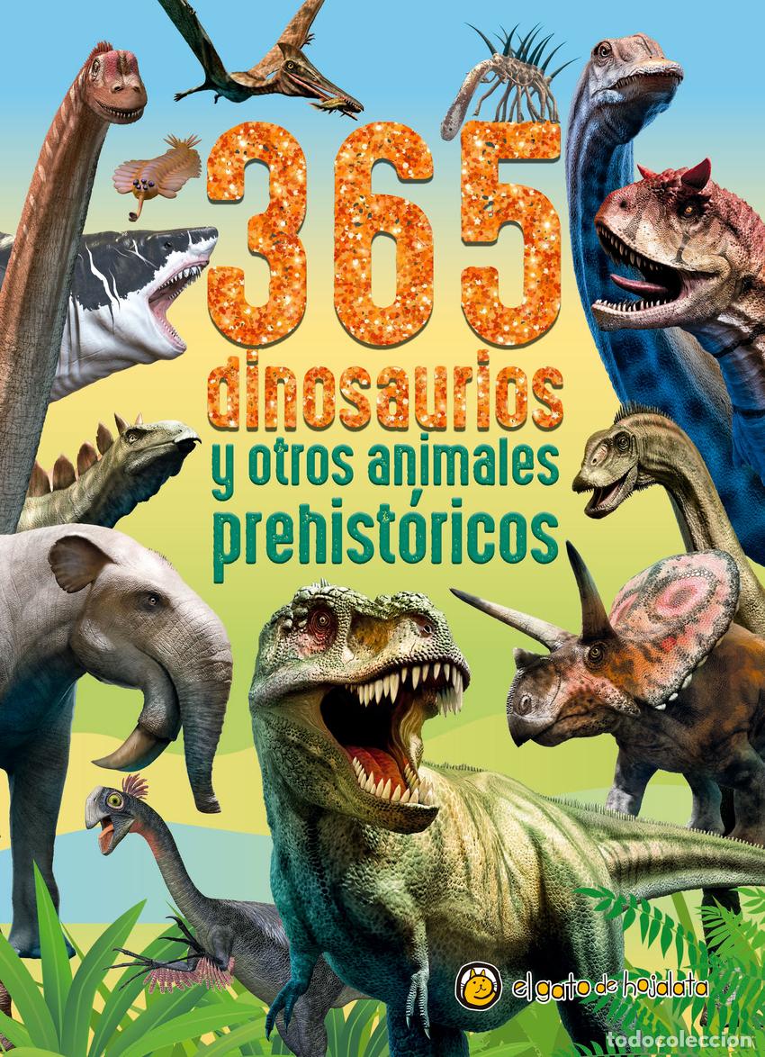 Libros: 365 DINOSAURIOS Y OTROS ANIMALES PREHIST&Oacute;RICOS - Infantil, juvenil y educativo