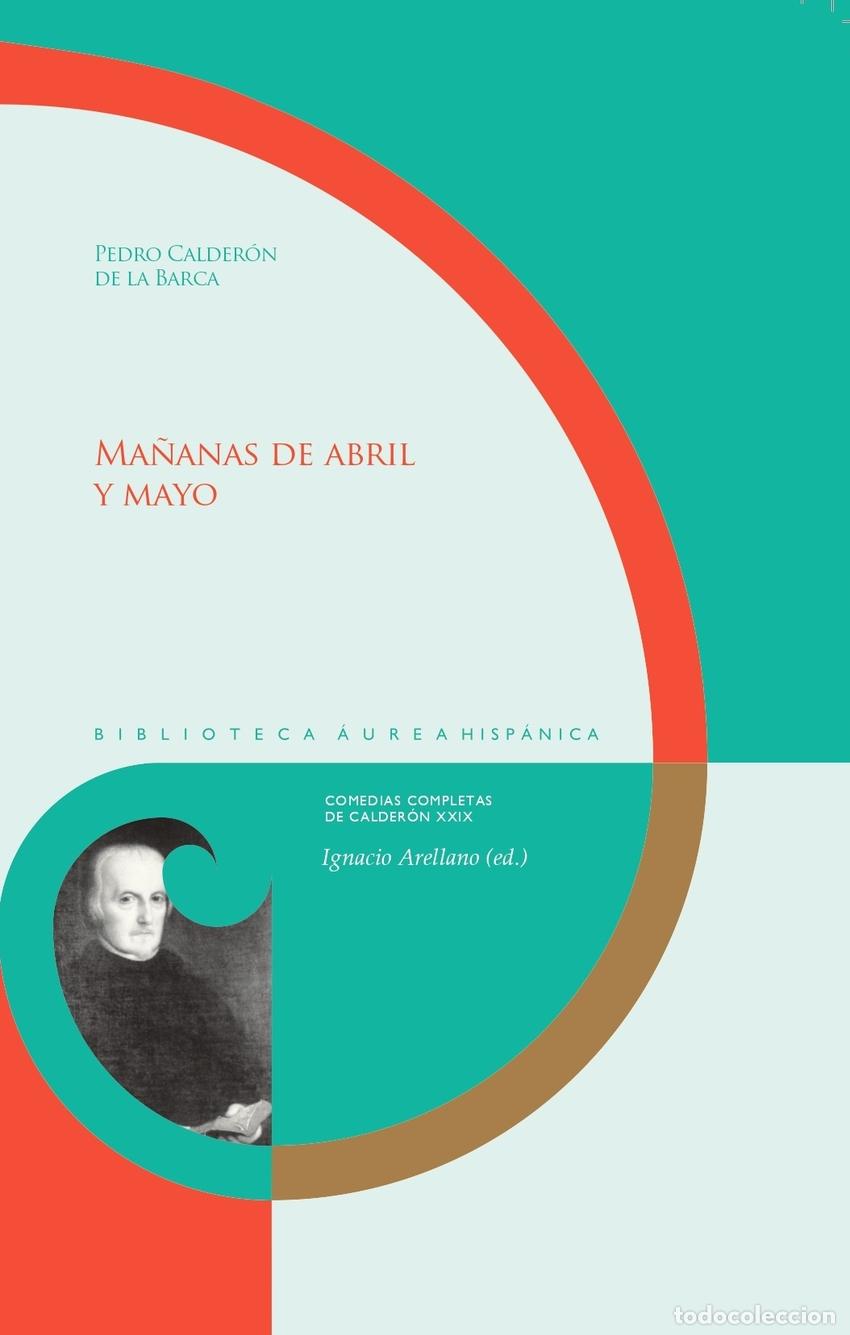 Libros: MA&Ntilde;ANAS DE ABRIL Y MAYO - Calder&oacute;n de la Barca, Pedro