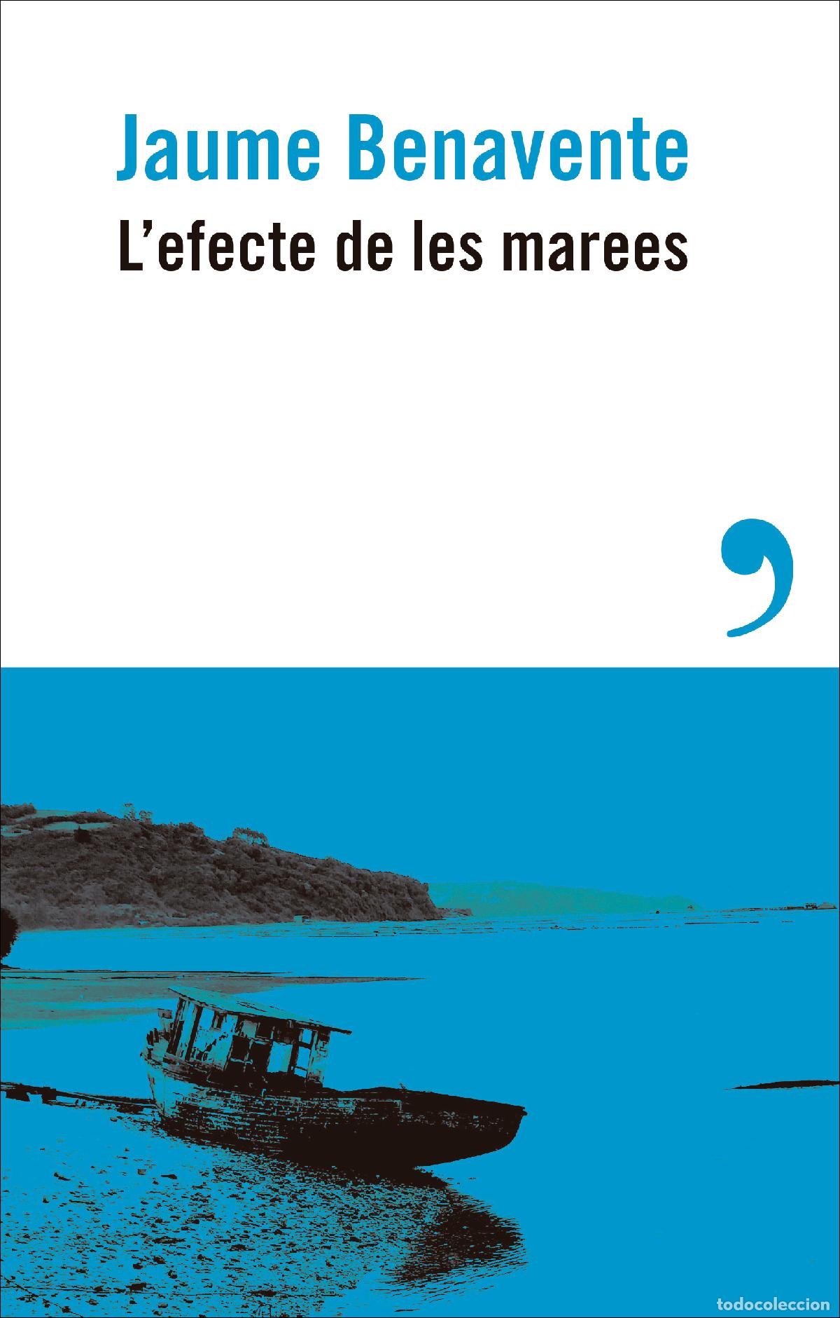 Libri: L'EFECTE DE LES MAREES - BENAVENTE, JAUME
