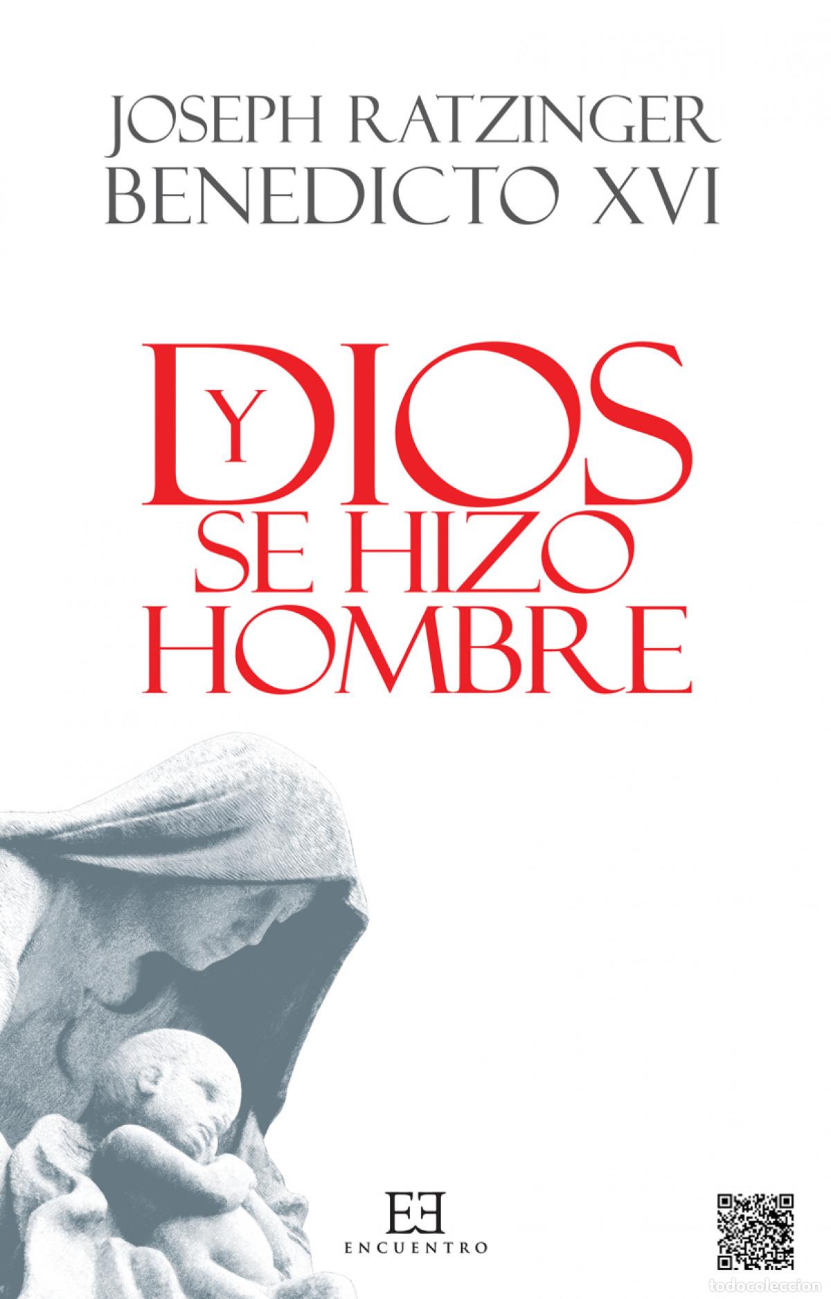 Libros: Y DIOS SE HIZO HOMBRE - Ratzinger (Benedicto XVI), Joseph