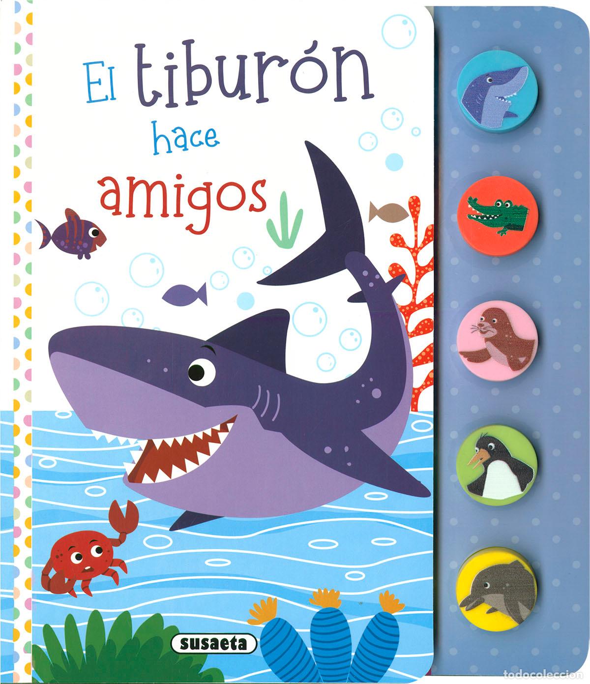 Libros: EL TIBUR&Oacute;N HACE AMIGOS - Ediciones, Susaeta