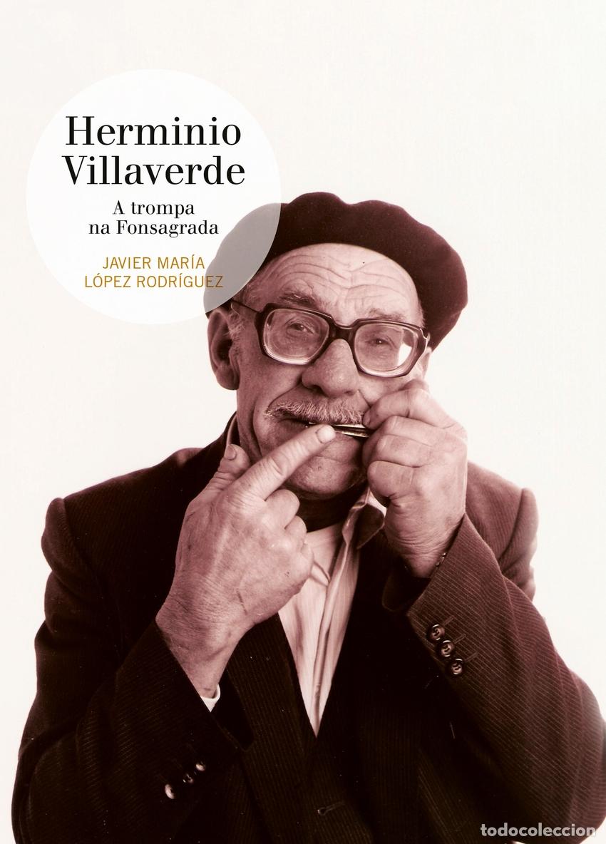 Libros: (G).HERMINIO VILLAVERDE:A TROMPA NA FONSAGRADA.(+CD) - Lopez Rodriguez, Javier Maria