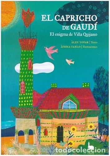 Libros: EL CAPRICHO DE GAUD&Iacute; - Tovar Aparicio, &Aacute;lex