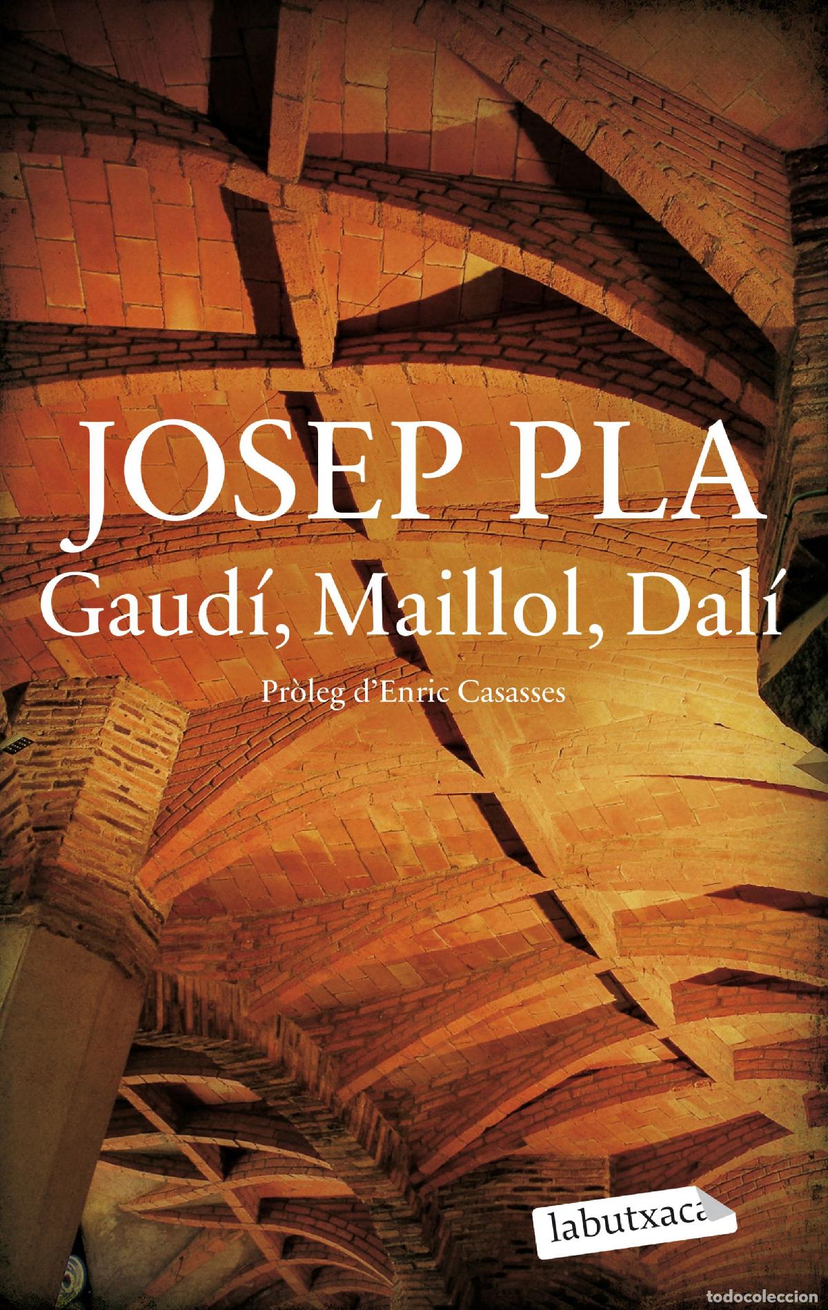 Libros: GAUD&Iacute;, MAILLOL, DAL&Iacute; - Pla, Josep